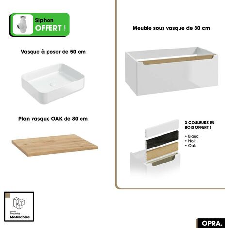 Ensemble meuble sous vasque avec plan et vasque à poser - Siphon OFFERT  OPRA  Blanc-Oak  80 × 30 × 45 cm