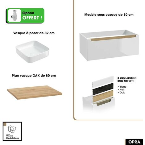 Ensemble meuble sous vasque avec plan et vasque à poser - Siphon OFFERT  OPRA  Blanc-Oak  80 × 30 × 45 cm
