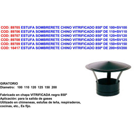ESTUFA SOMBRERETE CHINO VITRIFICADO 850º DE 125=SV125