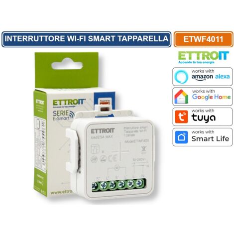 ETTROIT ETWF4011 MODULO INTERRUTTORE SMART WI-FI TUYA PER TAPPARELLE 1 CANALE 2.5A COMPATIBILE CON AMAZON ALEXA E GOOGLE HOME