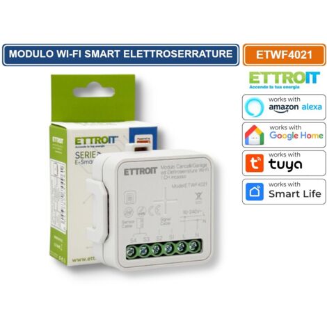 ETTROIT ETWF4021 MODULO SMART WI-FI 1 CANALE TUYA PER CANCELLI GARAGE ED ELETTROSERRATURE COMPATIBILE CON AMAZON ALEXA E GOOGLE HOME