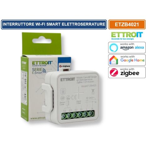 ETTROIT ETZB4021 MODULO SMART WI-FI 1 CANALE ZIGBEE TUYA PER CANCELLI GARAGE ED ELETTROSERRATURE COMPATIBILE CON AMAZON ALEXA E GOOGLE HOME