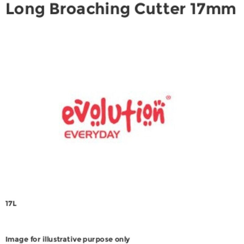 Evolution Power Tools - Long Broaching Cutter 17mm EVLHT17L