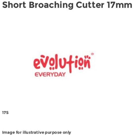 Evolution Short Broaching Cutter 17mm