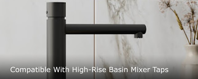 High-rise Mixer Taps Compatibility