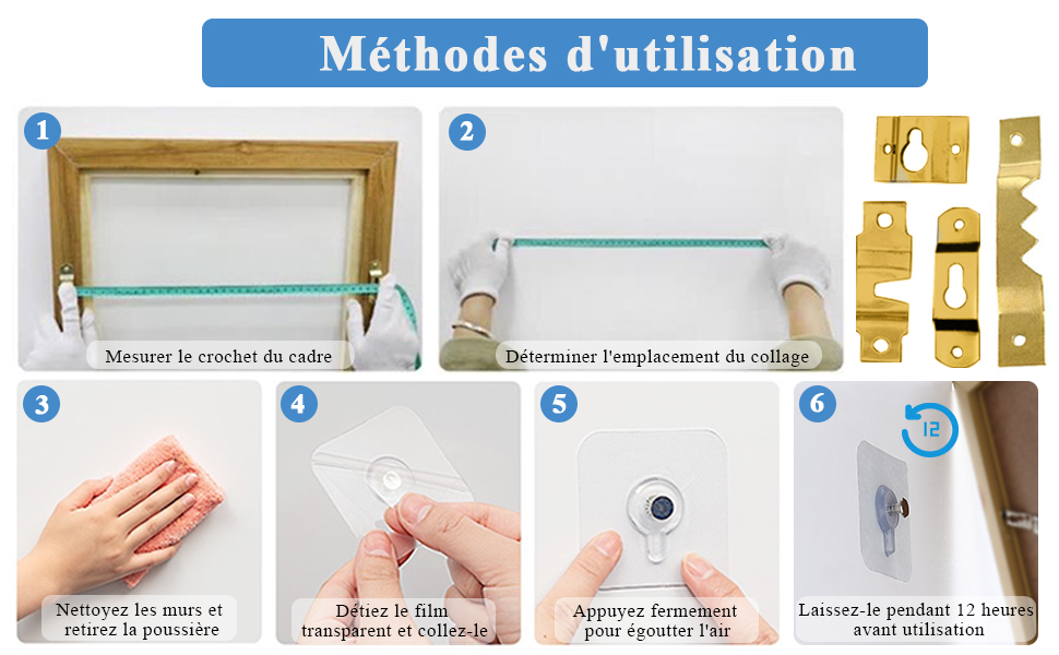 Image pédagogique montrant les six étapes d'utilisation d'un produit : mesurer un cadre, déterminer son emplacement, nettoyer les surfaces, peler l'adhésif, appliquer et attendre. Petits supports de montage dorés visibles.