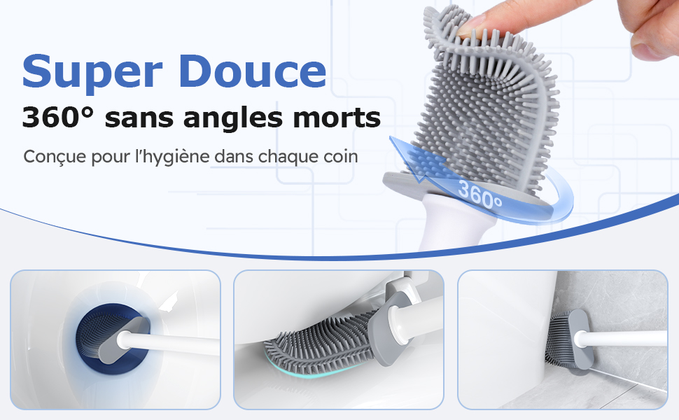 Super douce, conçue pour l'hygiène dans chaque coin.