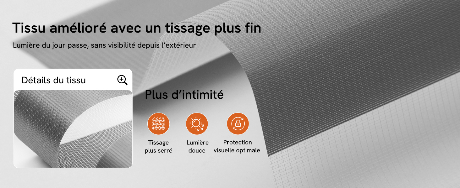 Le texte se lit comme suit : « Tissu amélioré avec un tissage plus fin », « Détails du tissu », « Plus d'intimité », avec trois insignes circulaires en dessous. Texte descriptif en français sur un tissu amélioré avec une qualité de tissage plus fine, montrant les détails du textile et les spécifications du tissu.