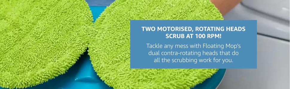 Two Motorised, Rotating Heads Scrub at 100RPM