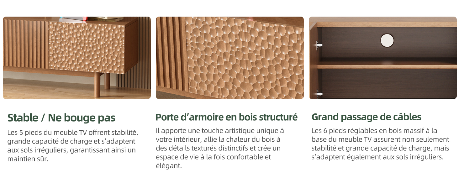 Le texte se lit comme suit : « Stable/Ne bouge pas », « Porte d'armoire en bois structuré », « Grand passage de câbles ». Images montrant des panneaux de bois texturés et des solutions de gestion des câbles.