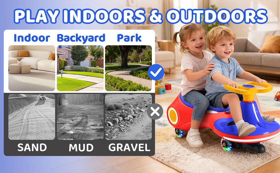 Text reads 'PLAY INDOORS &amp; OUTDOORS' with labeled examples: 'Indoor, Backyard, Park' and 'SAND, MUD, GRAVEL'. Red and blue ride-on toy car with children playing.