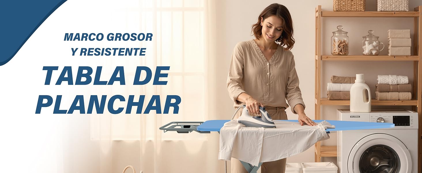El texto dice «TABLA DE PLANCHAR». Imágenes que muestran la configuración de una tabla de planchar en varias configuraciones, que muestran la capacidad de plegado y altura ajustable.