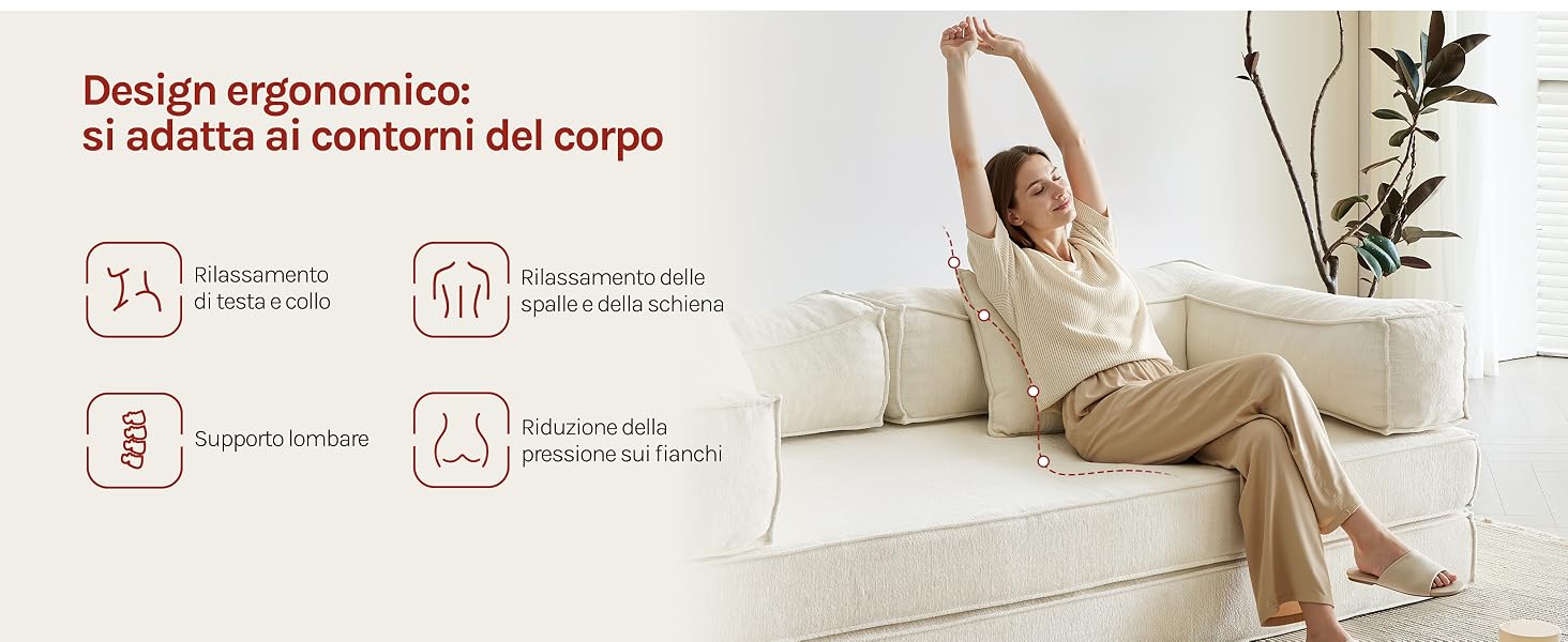 Il testo recita «Design ergonomico: si adatta al contorni del corpo» con icone ergonomiche che mostrano il supporto lombare, la regolazione dell'altezza del bracciolo, l'estensione del poggiapiedi e le posizioni di reclinazione completa. Donna che dimostra la posizione reclinata su mobili imbottiti beige.