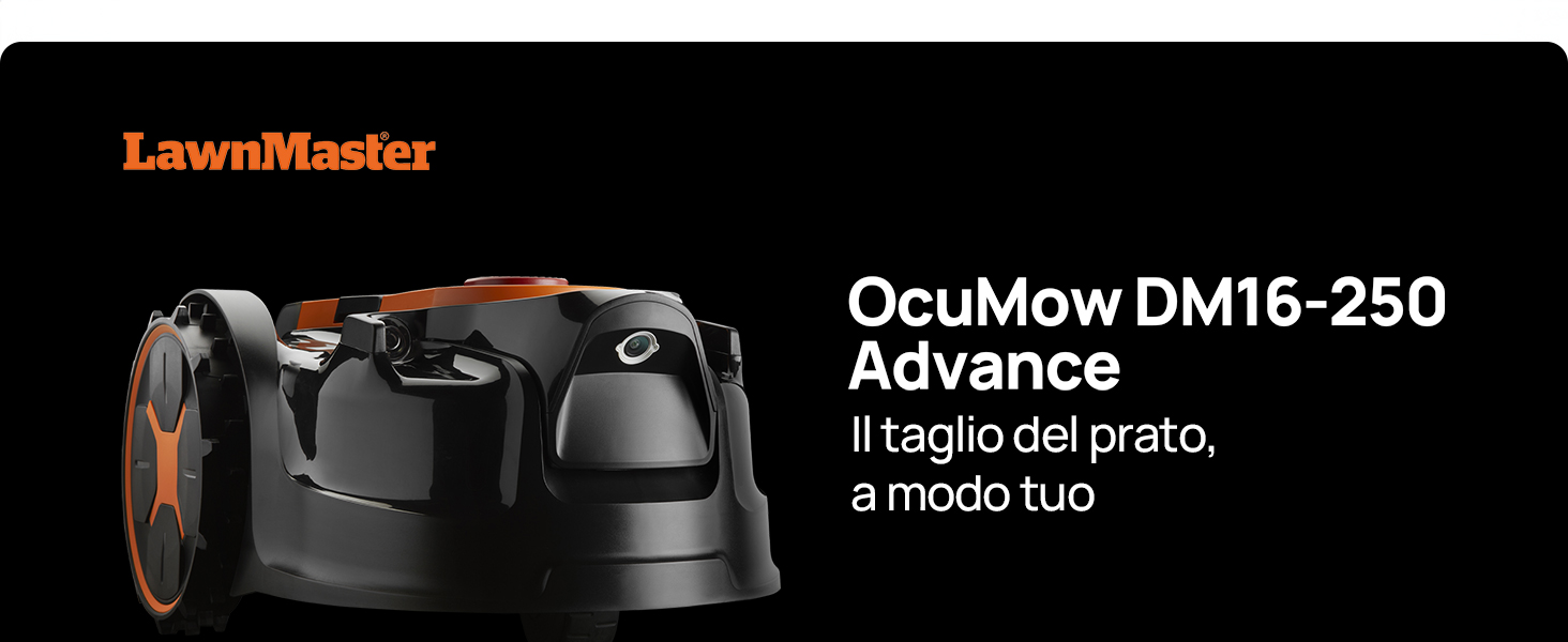 Il testo recita «LawnMaster», «OcuMow DM16-250 Advance» e «Il taglio del prato, a modo tuo». Rasaerba robotizzato nero mostrato su sfondo scuro con marchio arancione e bianco.