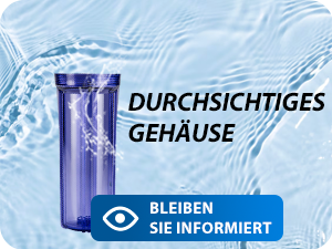 Produktwerbung, die ein transparentes blaues zylindrisches Gehäuse mit dem deutschen Text „DURCHSICHTIGES GEHÄUSE“ vor einem Hintergrund mit Wassermotiven zeigt.