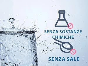 Il testo recita «SENZA SOSTANZE CHIMICHE» e «SENZA SALE». Immagine di marketing che mostra spruzzi d'acqua con icone delle fiaschette da laboratorio e testo in italiano.