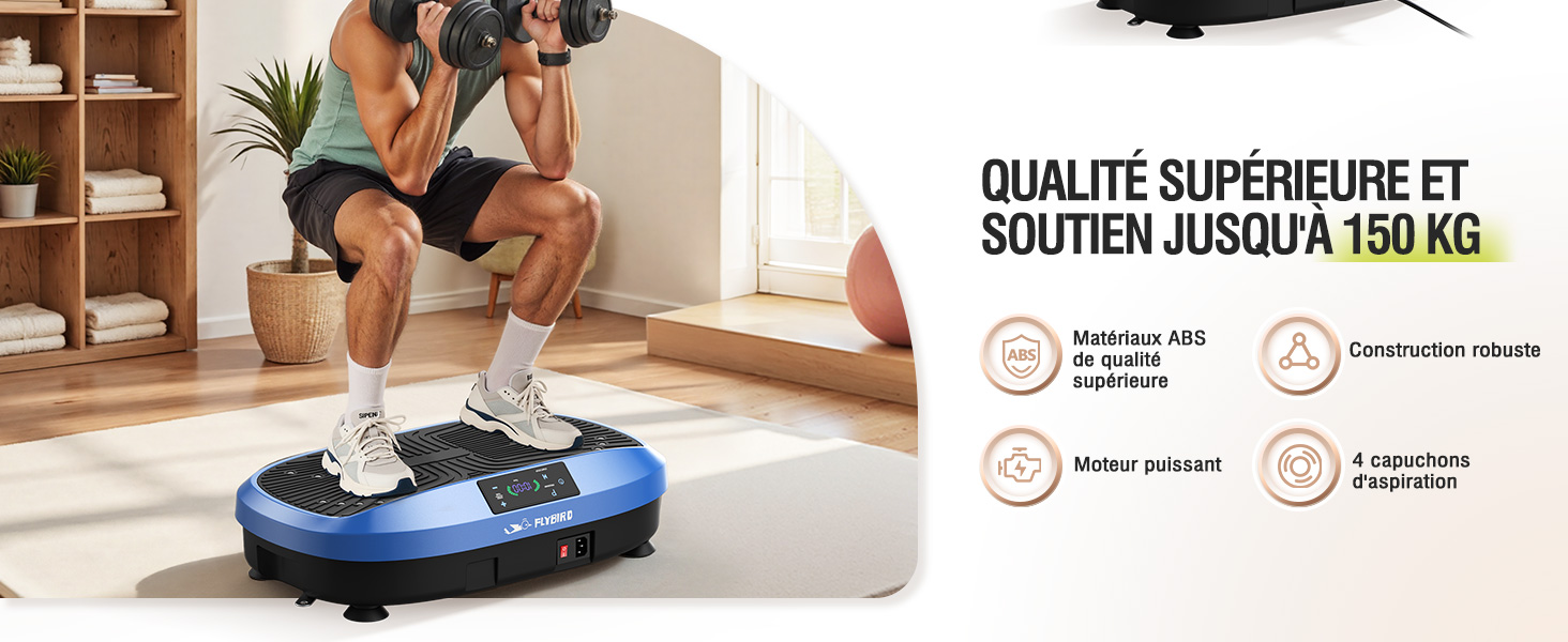 avec plateforme bleue. Personne qui l'utilise en tenant des haltères. Le texte met en évidence une qualité supérieure et un support de poids de 150 kg. Les icônes montrent des fonctionnalités telles que le moteur silencieux et les vibrations puissantes.