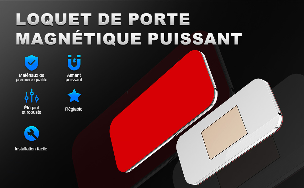 Le texte se lit comme suit : « LOQUET DE PORTE MAGNETIQUE PUISSANT ». Écran d'information sur le produit montrant le système de verrouillage magnétique de la porte avec des icônes et des caractéristiques d'installation en français.