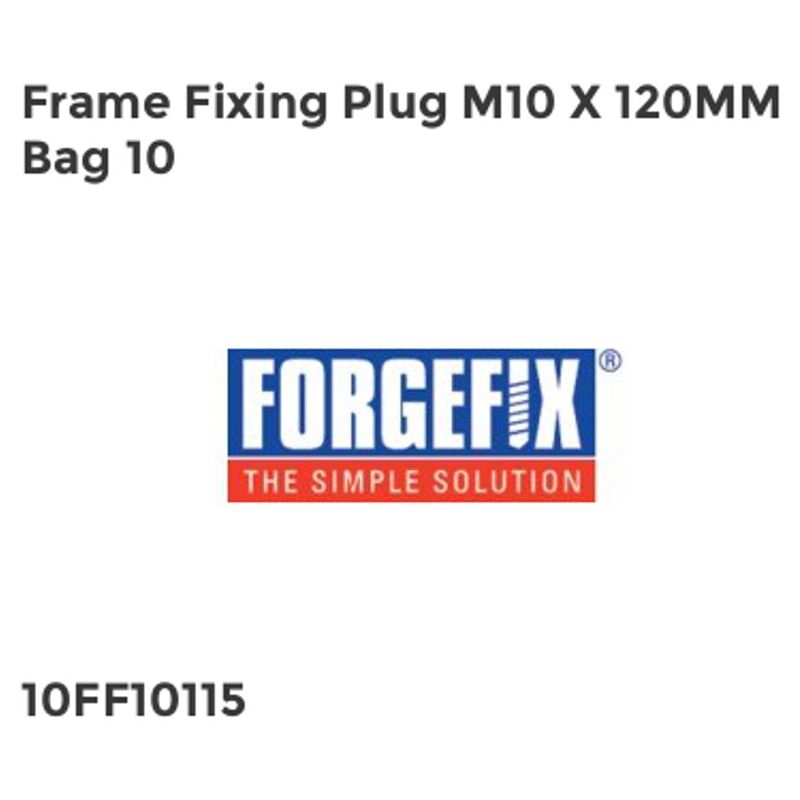 Forgefix - Frame Fixing & Plug M10 x 120mm Bag 10 FORFF10115M