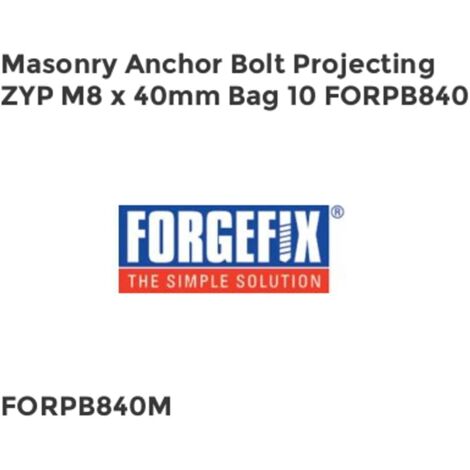 ForgeFix 10PB840 Masonry Anchor Bolt Projecting ZYP M8 x 40mm Bag 10 FORPB840M