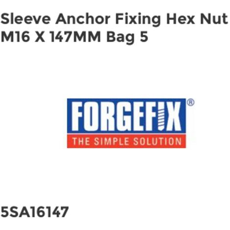 ForgeFix 5SA16147 Sleeve Anchor Fixing Hex Nut M16 x 147mm Bag 5 FORSA16147G