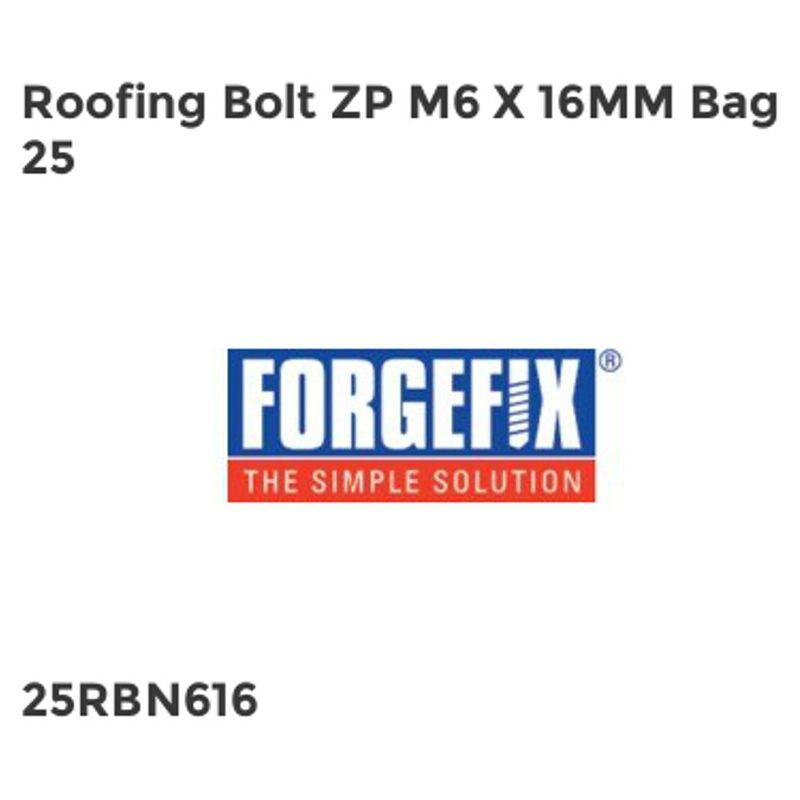 25RBN616 Roofing Bolt zp M6 x 16mm Bag 25 FORRBN616M - Forgefix