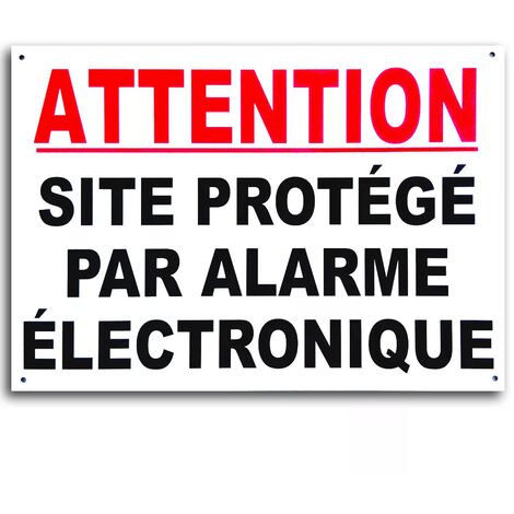 Grand panneau extérieur 3 mm 'ATTENTION SITE PROTÉGÉ PAR ALARME ÉLECTRONIQUE' - Aluminium composite dibond (format A3)