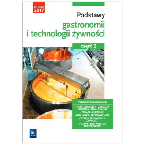 Grundlagen der Gastronomie und Lebensmitteltechnologie, Teil 2 WSiP