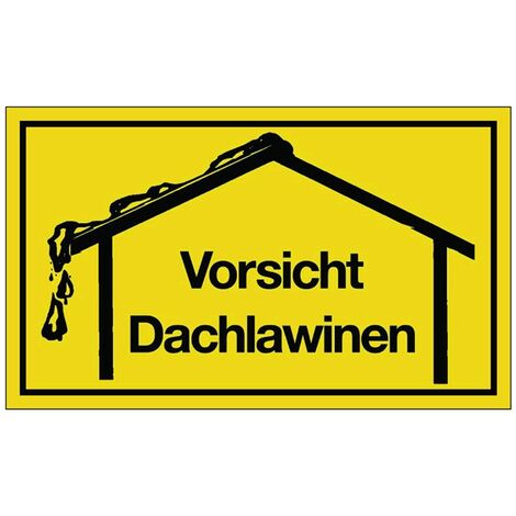 Hinweiszeichen Vorsicht Dachlawinen L250xB150 mm gelb schwarz Kunststoff