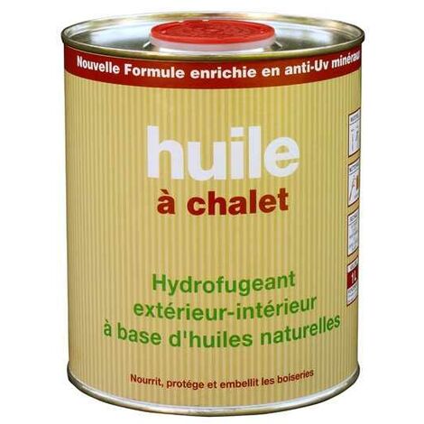 HUILE A CHALET