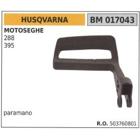 HUSQVARNA garde-main pour tronçonneuse 288 395 017043