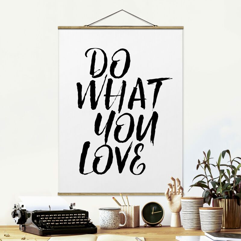 

Imagen de tela - Do What You Love - Alto 4:3 Dimensión LxA: 46.5cm x 35cm