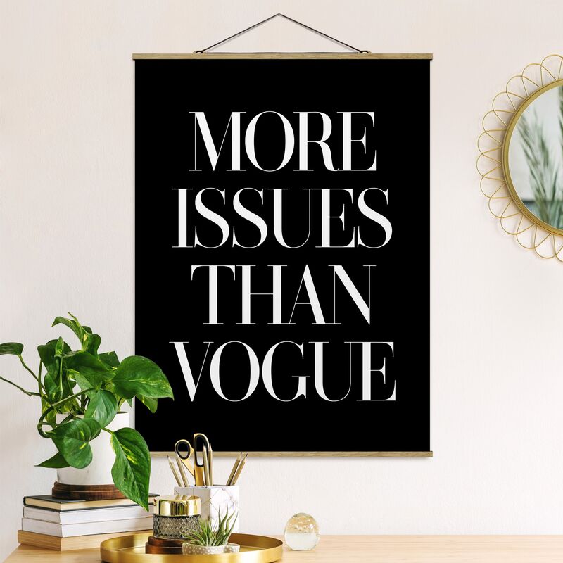 

Imagen de tela - More Issues Than Vogue - Alto 4:3 Dimensión LxA: 133.5cm x 100cm