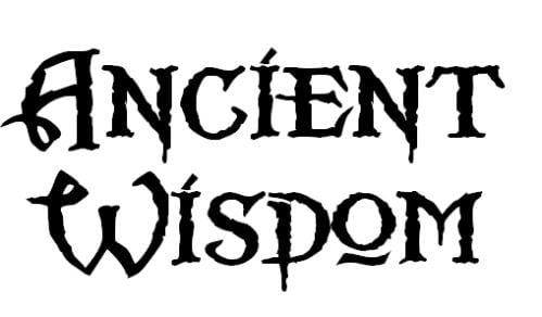 ANCIENT WISDOM