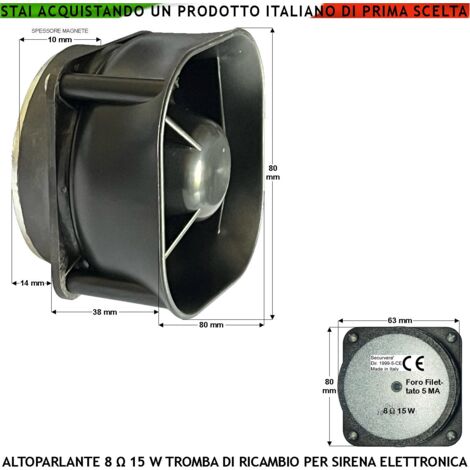 Tromba Esponenziale Cono Altoparlante Magnetodinamico 8 Ohm 15 W Suoni Alta Frequenza da da 850 ± 4600 Hz Tweeter Magnete Ø70XH10 mm Ricambio Sirene Antifurto Qualsiasi Marca Misure L80XH80XP53 mm