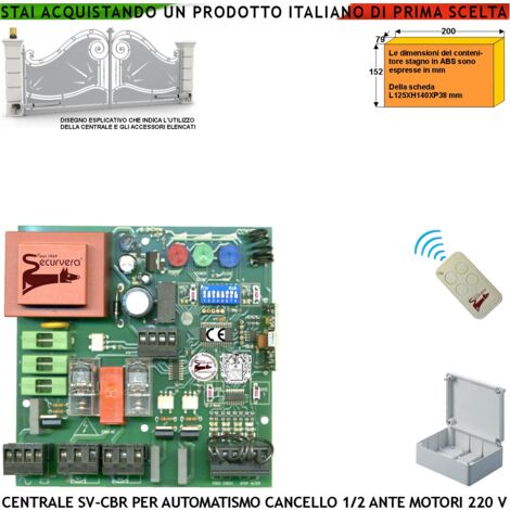 Scheda Cancello 2 Ante Battente 220 V 50 Hz Contenitore IP55 Incorpora Ricevente 433,92 MHz 1 Radiocomando 4 Canali Apprende 254 Codici Univoci 8 Funzioni Regolazioni Tempi Forza Memorizza Corsa e Ral