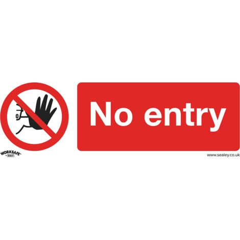 Sealey SS14V1 Worksafe No Entry Safety Sign - Self-Adhesive Vinyl