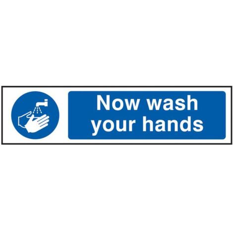 Scan 5014 Now Wash Your Hands - PVC 200 x 50mm SCA5014