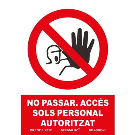 Señal en Catalán de "NO PASSAR. ACCÉS SOLS PERSONAL AUTORITZAT" PVC 0,7mm - 210 x 300mm SEKURECO (1/3)