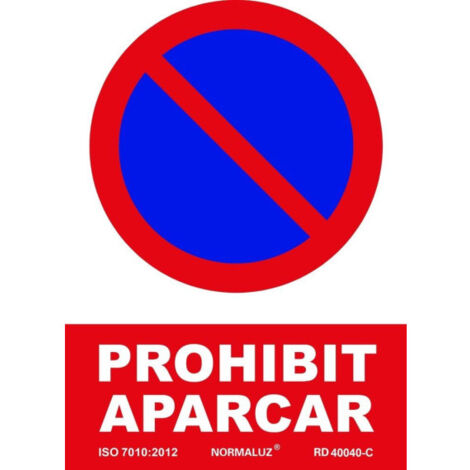 Señal en Catalán de "PROHIBIT APARCAR", con tintas UV SEKURECO (1/3)