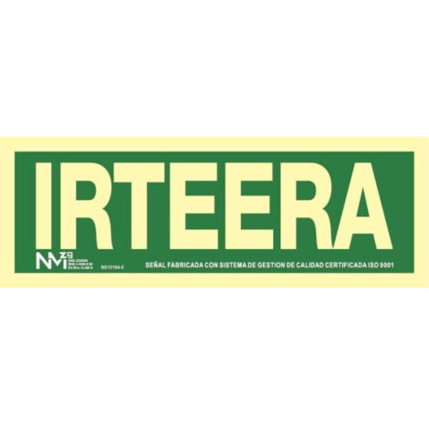 Señal de evacuación Irteera en Euskera luminiscente Gran Formato SEKURECO                         960 x 480 mm                          CLASE B (PVC 0'7 mm)