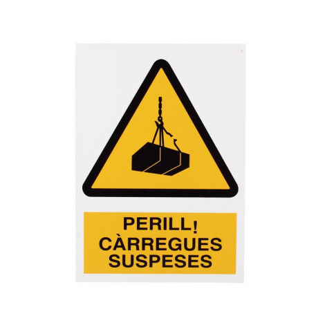 Señal en catalán: Perill carregues suspeses (cargas suspendidas) 297X210 mm (1/2)