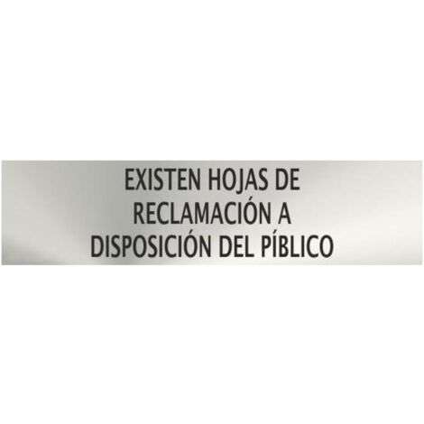 Señal informativa Existen Hojas de Reclamación a Disposición del Público Acero Inox de 0'8mm 50 x 200 mm SEKURECO (1/2)