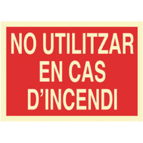 Señal en catalán No utilitzar en cas d'incendi PVC luminiscente 297X210 mm (1/2)