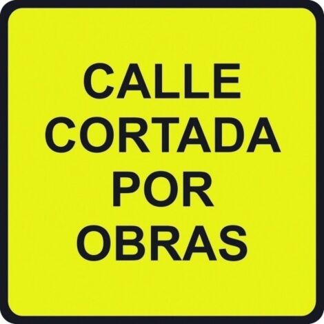 Señal de aviso calle cortada por obras Lado 500 mm SEKURECO