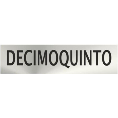 Señal informativa Decimoquinto (números ordinales)  Acero Inoxidable Adhesivo de 0'8mm 50 x 200 mm SEKURECO (1/2)