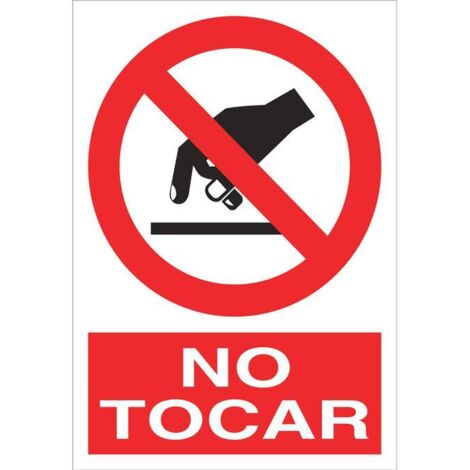 COFAN señal poliestireno 297x210 mm. no tocar , Señal de prohibición No tocar. El diseño de la señal puede variar, pero en ningún caso se variará el significado de la misma.
