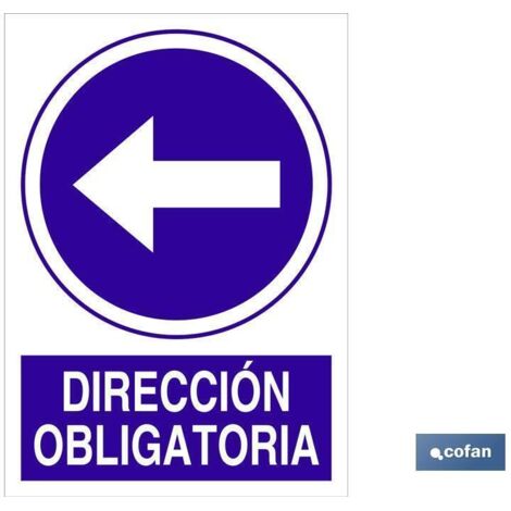 COFAN señal poliestireno  420x297mm. dirección obligatoria , Señal de obligación dirección obligatoria. El diseño de la señal puede variar, pero en ningún caso se variará el signif