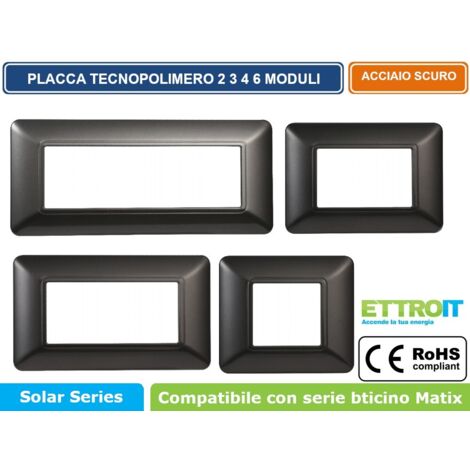 Placca Plastica Serie Solar 6P Colore Acciaio Scuro Compatibile Con Bticino Matix