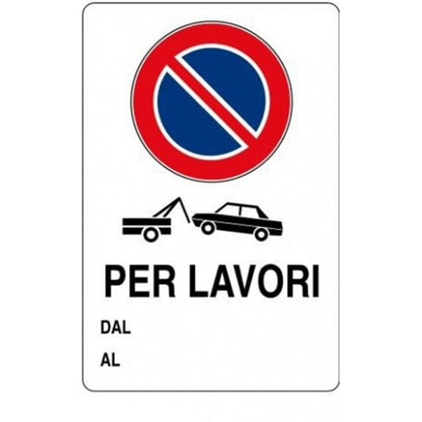 CARTELLO DA CANTIERE 'DIVIETO DI SOSTA PER LAVORI' IN POLIONDA 60X40CM ...